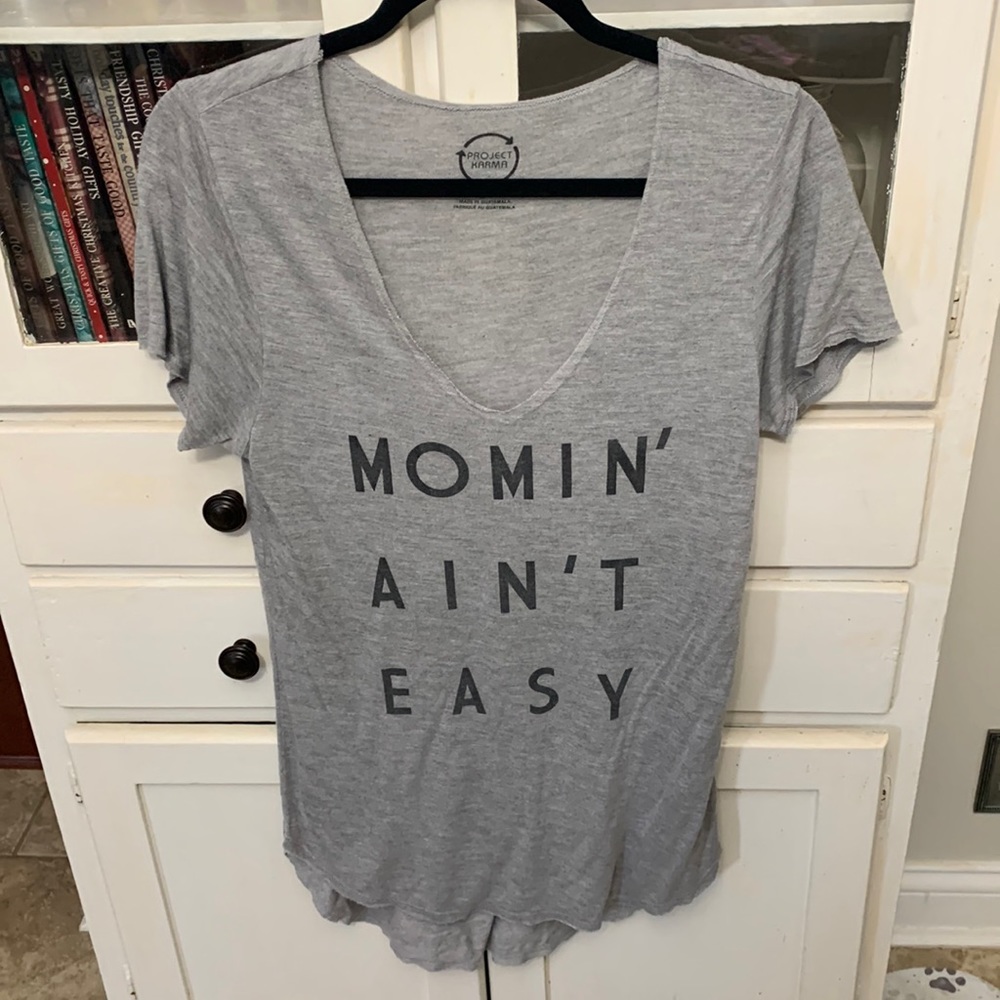 2 for $10! Momin’ ain’t easy top